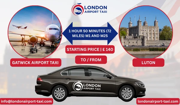 Luton to Gatwick Airport Taxi Transfer Service