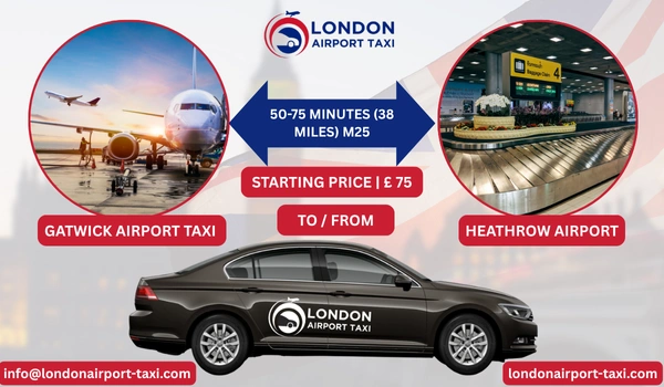 Heathrow to Gatwick Airport Taxi Transfer Service
