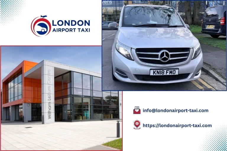 London Airport Taxi – London City to Witham transfer