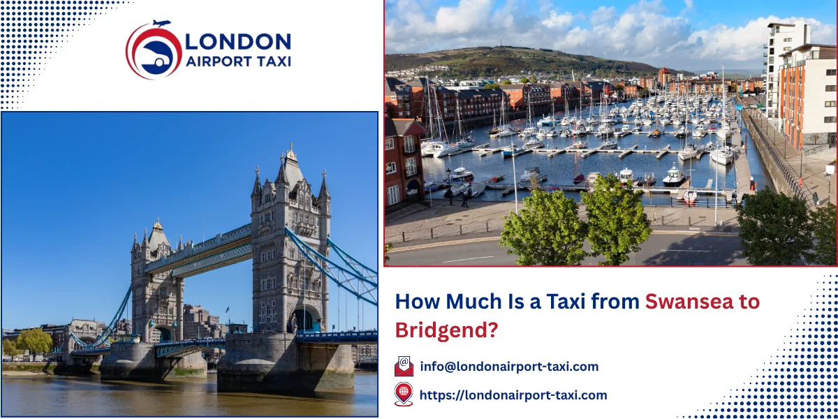 How Much Is a Taxi from Swansea to Bridgend?