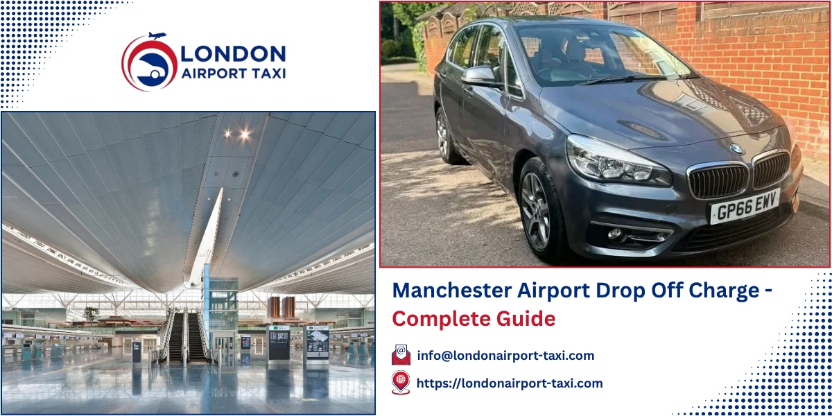 Manchester Airport Drop Off Charge 2026 &mdash; &pound;5 Fee, ANPR & How to Pay