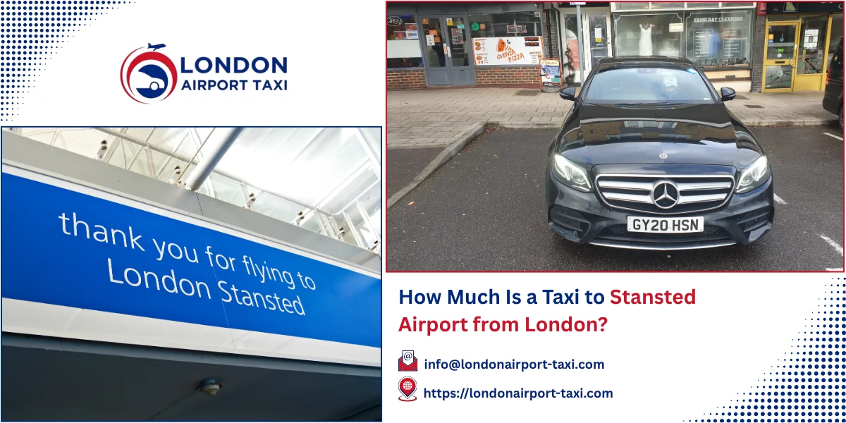 How Much Is a Taxi to Stansted Airport from London? 2026 Fixed Fares