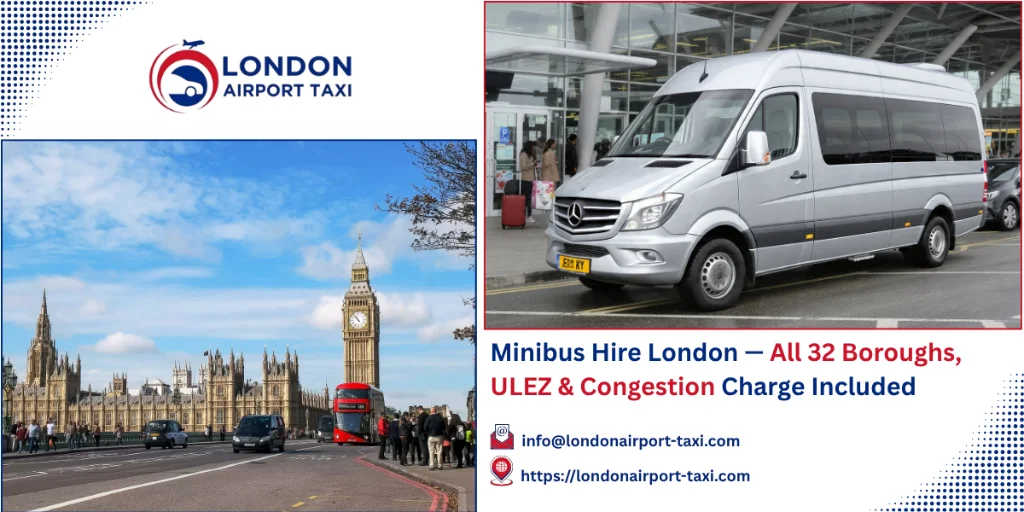 Minibus Hire London 2026 &mdash; All 32 Boroughs, Congestion Charge Included