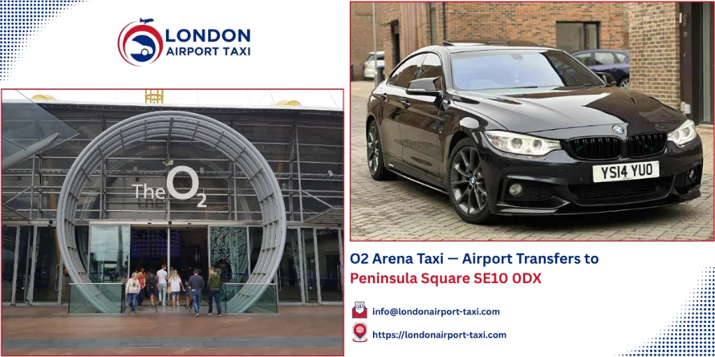 O2 Arena Taxi 2026 — Airport Transfers SE10 0DX