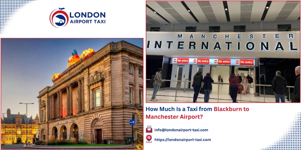 Blackburn to Manchester Airport Taxi 2026 | From &pound;70