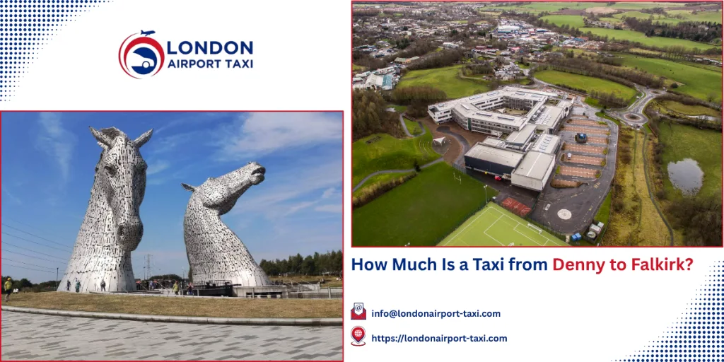 How Much Is a Taxi from Denny to Falkirk? 2026