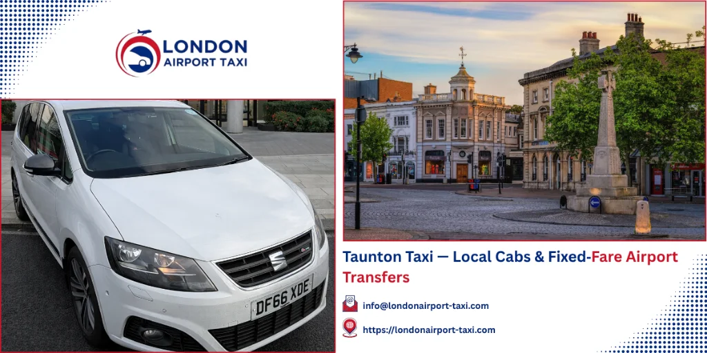 Taunton Taxi & Airport Transfers | Fixed Fares 2026