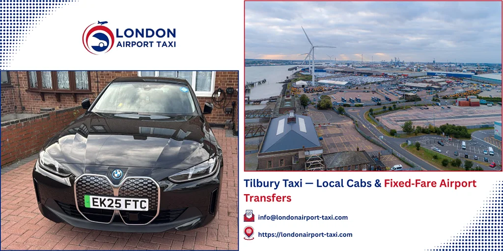 Tilbury Taxi & Airport Transfers | Fixed Price 2026