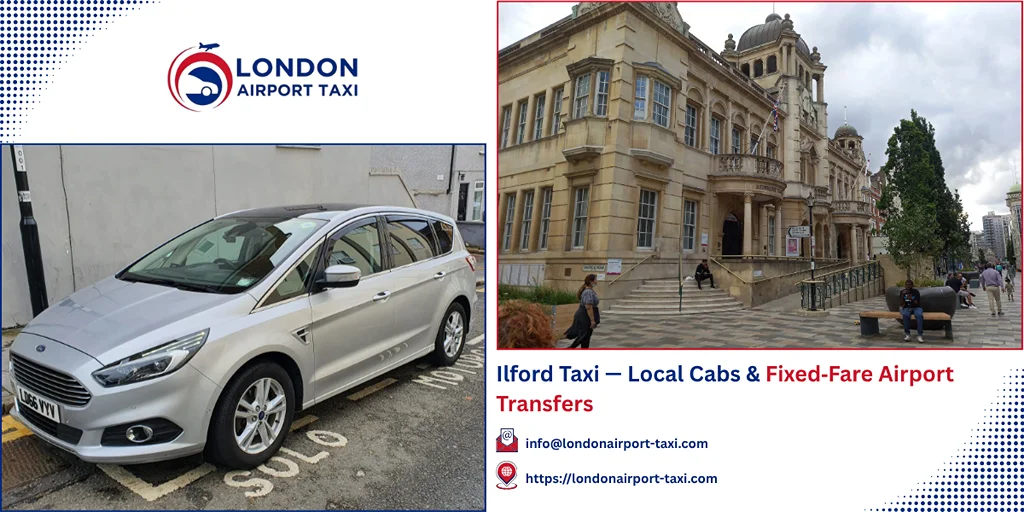 Ilford Taxi & Airport Transfers | Fixed Price 2026