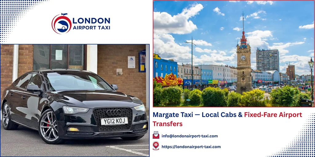 Margate Taxi & Airport Transfers | Fixed Price 2026