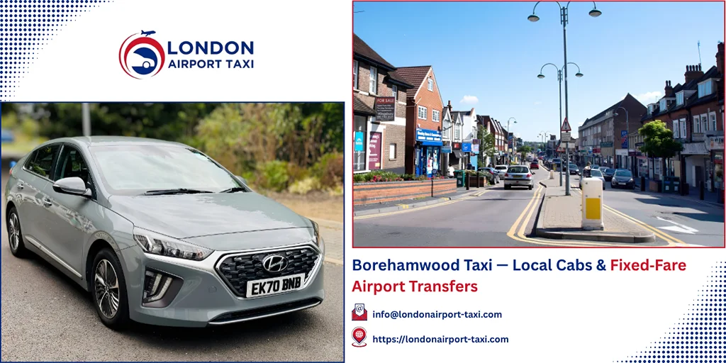 Borehamwood Taxi & Airport Transfers | Fixed Price 2026