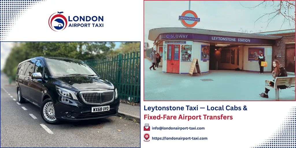 Leytonstone Taxi & Airport Transfers | Fixed Price 2026